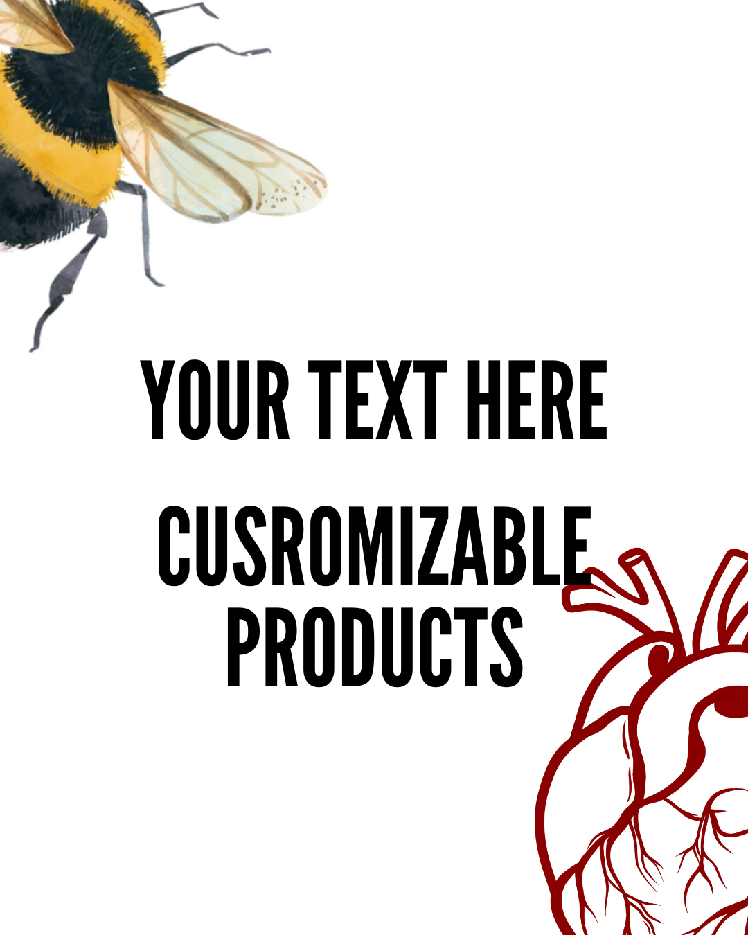 YOUR TEXT HERE | CUSTOM PRODUCTS